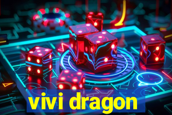 vivi dragon